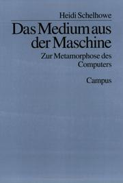 Cover of: Das Medium aus der Maschine. Zur Metamorphose des Computers.