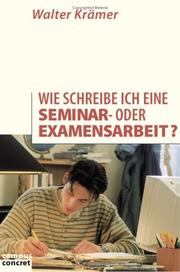 Cover of: Wie schreibe ich eine Seminar- oder Examensarbeit?