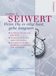 Cover of: Wenn du es eilig hast, gehe langsam. 4 Cassetten. Kassetten- Seminar.