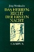 Cover of: Das Herrenrecht der ersten Nacht. by Jörg Wettlaufer
