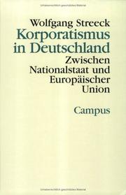 Cover of: Korporatismus in Deutschland. Zwischen Nationalstaat und Europäischer Union. by Wolfgang Streeck, Wolfgang Streeck
