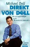 Cover of: Direkt von Dell. Die Erfolgsstrategie eines Branchenrevolutionärs. by Michael Dell