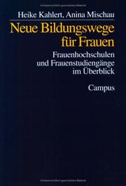 Cover of: Neue Bildungswege für Frauen. Frauenhochschulen und Frauenstudiengänge im Überblick.