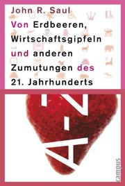 Cover of: Von Erdbeeren, Wirtschaftsgipfeln und anderen Zumutungen des 21. Jahrhunderts.