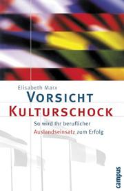 Cover of: Vorsicht Kulturschock. So wird Ihr beruflicher Auslandseinsatz zum Erfolg.
