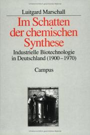 Cover of: Im Schatten der chemischen Synthese. Industrielle Biotechnologie in Deutschland ( 1900 - 1970).