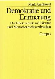Cover of: Demokratie und Erinnerung. Der Blick zurück auf Diktatur und Menschenrechtsverbrechen.