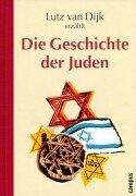 Cover of: Lutz van Dijk erzählt die Geschichte der Juden. by Lutz van Dijk, Renate Schlicht