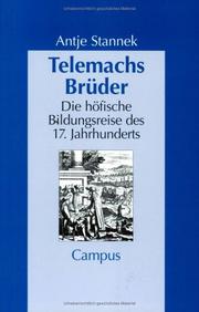 Cover of: Telemachs Brüder. Die höfische Bildungsreise des 17. Jahrhunderts. by Antje Stannek