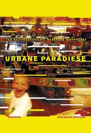 Cover of: Urbane Paradiese. Zur Kulturgeschichte modernen Vergnügens.