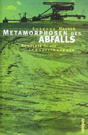 Cover of: Metamorphosen des Abfalls. Konzepte für alte Industrieareale.