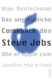 Cover of: Das unglaubliche Comeback des Steve Jobs. Blau. Wie er Apple zum zweiten Mal erfand.