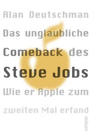 Cover of: Das unglaubliche Comeback des Steve Jobs. Orange. Wie er Apple zum zweiten Mal erfand.