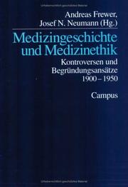 Cover of: Medizingeschichte und Medizinethik. Kontroversen und Begründungsansätze 1900 - 1950.