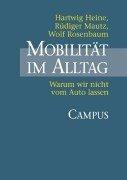 Cover of: Mobilität im Alltag. Warum wir nicht vom Auto lassen.