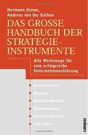 Cover of: Das große Handbuch der Strategieinstrumente. Alle Werkzeuge für eine erfolgreiche Unternehmensführung.