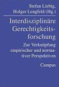 Cover of: Interdisziplinäre Gerechtigkeitsforschung. Zur Verknüpfung empirischer und normativer Perspektiven.