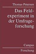 Cover of: Das Feldexperiment in der Umfrageforschung. Dissertation.