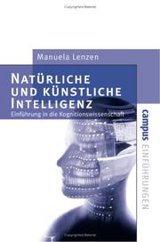 Cover of: Natürliche und künstliche Intelligenz. Einführung in die Kognitionswissenschaft. by Manuela Lenzen