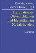 Cover of: Transnationale Öffentlichkeiten und Identitäten im 20. Jahrhundert.