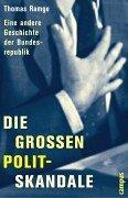 Cover of: Die Grossen Polit-Skandale: Eine Andere Geschichte Der Bundesrepublik