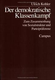 Cover of: Der demokratische Klassenkampf. Zum Zusammenhang von Sozialstruktur und Parteipräferenz.