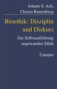 Cover of: Bioethik: Disziplin und Diskurs. Zur Selbstaufklärung angewandter Ethik.