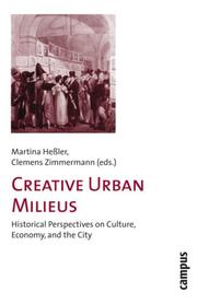 Cover of: Creative Urban Milieus: Historical Perspectives on Culture, Economy, and the City