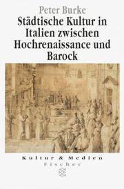 Cover of: Städtische Kultur in Italien zwischen Hochrenaissance und Barock. Eine historische Anthropologie.