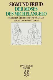 Cover of: Der Moses des Michelangelo. Schriften über Kunst und Künstler. ( Psychologie).