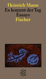 Cover of: Es kommt der Tag. Deutsches Lesebuch. ( Studienausgabe in Einzelbänden). by Heinrich Mann