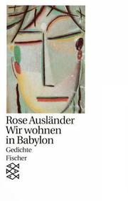 Cover of: Wir wohnen in Babylon. Gedichte.