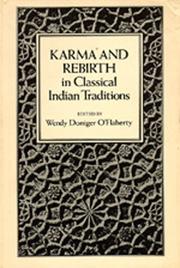 Cover of: Karma and rebirth in classical Indian traditions by Wendy Doniger O'Flaherty, editor ; sponsored by the Joint Committee on South Asia of the Social Science Research Council and the American Council of Learned Societies.