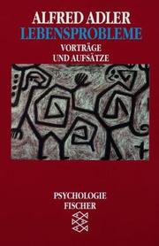 Cover of: Lebensprobleme. Vorträge und Aufsätze. ( Psychologie) by Alfred Adler
