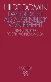 Cover of: Das Gedicht als Augenblick von Freiheit. Frankfurter Poetik- Vorlesungen 1987/88.