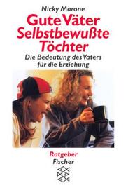 Cover of: Gute Väter, selbstbewußte Töchter. Die Bedeutung des Vaters für die Erziehung.