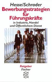 Cover of: Bewerbungsstrategien für Führungskräfte in Industrie, Handel, Öffentlichem Dienst by Jürgen Hesse, Hans-Christian Schrader