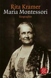 Cover of: Maria Montessori. Leben und Werk einer großen Frau. by Rita Kramer