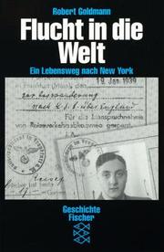 Cover of: Flucht in die Welt. Ein Lebensweg nach New York.