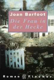 Cover of: Die Frau in der Hecke. by Joan Barfoot
