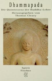Cover of: Dhammapada. Die Quintessenz der Buddha- Lehre.