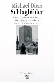 Cover of: Schlagbilder. Zur politischen Ikonographie der Gegenwart.