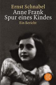 Cover of: Anne Frank: Spur eines Kindes: Ein Bericht