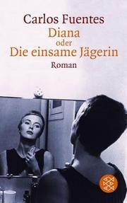 Cover of: Diana oder Die einsame Jägerin.