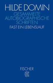 Cover of: Gesammelte autobiographische Schriften. Fast ein Lebenslauf.
