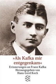 Cover of: Als Kafka mir entgegenkam. Erinnerungen an Franz Kafka.