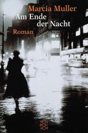 Cover of: Am Ende der Nacht. by Marcia Muller