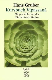 Cover of: Kursbuch Vipassana. Wege und Lehren der Einsichtsmeditation.