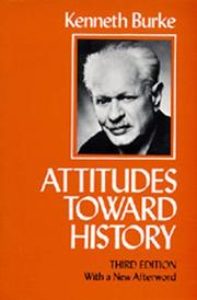 Cover of: Attitudes toward history by Kenneth Burke