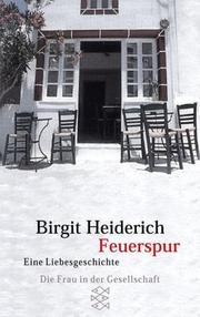 Cover of: Feuerspur. Eine Liebesgeschichte.